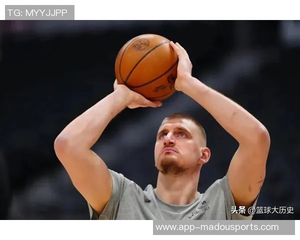 约基奇三节表现出色14分9板12助攻助球队稳居领先位置 约基奇三节表现出色14分9板12助攻助球队稳居领先位置