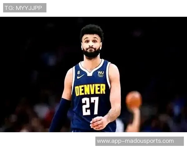 贾马尔穆雷状态回暖表现出色10投6中砍下17分4篮板2助攻三分球命中率高达50 贾马尔穆雷状态回暖表现出色10投6中砍下17分4篮板2助攻三分球命中率高达50